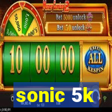 sonic 5k